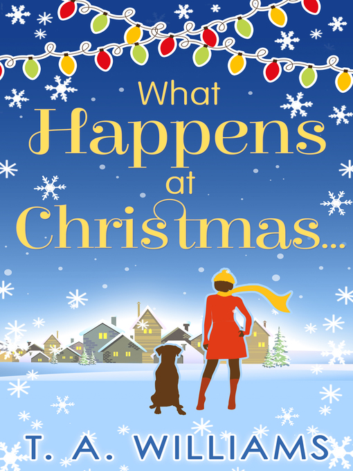 Title details for What Happens At Christmas... by T A Williams - Wait list